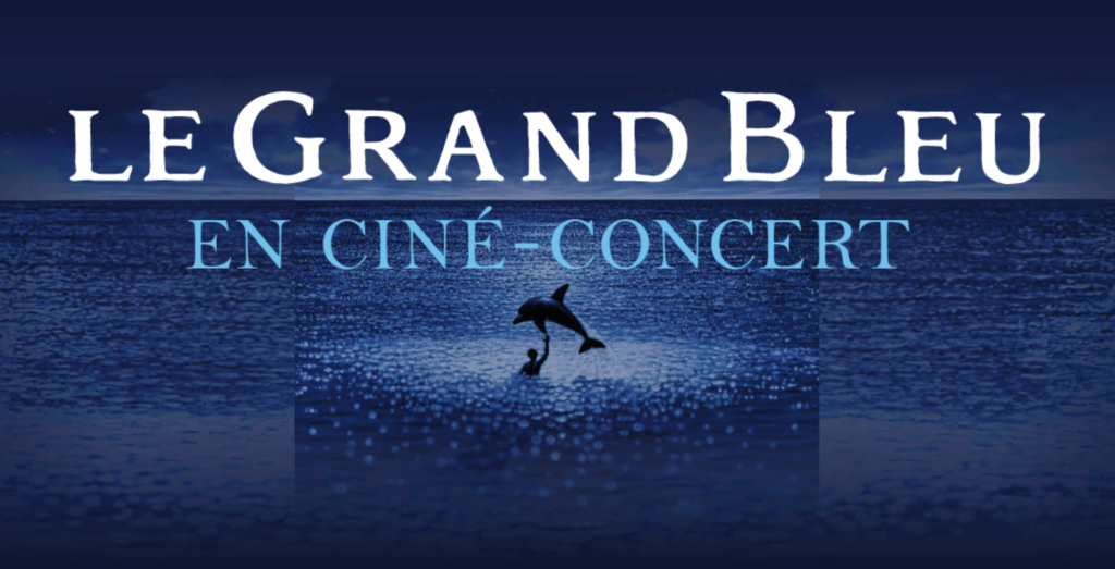 le grand bleu ciné concert