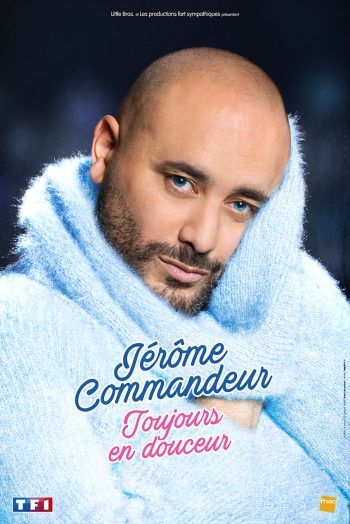 Jerome Commandeur spectacle one man show toujours en douceur