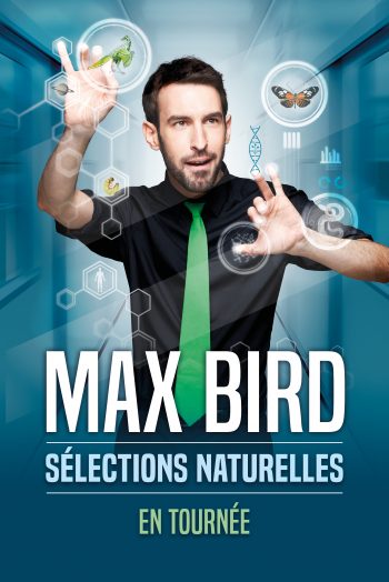 Max Bird affiche spectacle