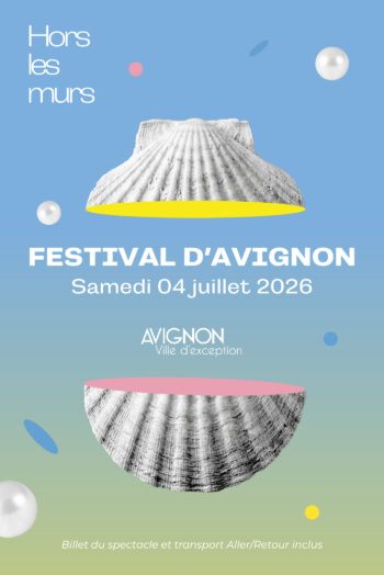 HORS LES MURS : FESTIVAL D’AVIGNON